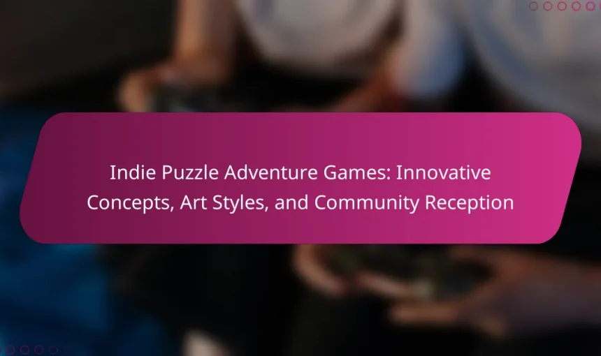 Indie Puzzle Adventure Games: Innovative Concepts, Art Styles, and Community Reception