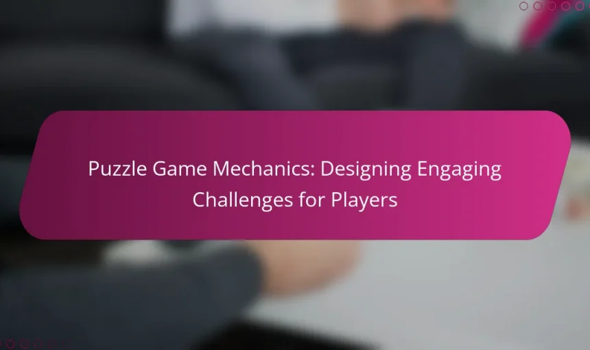 Puzzle Game Mechanics: Designing Engaging Challenges for Players