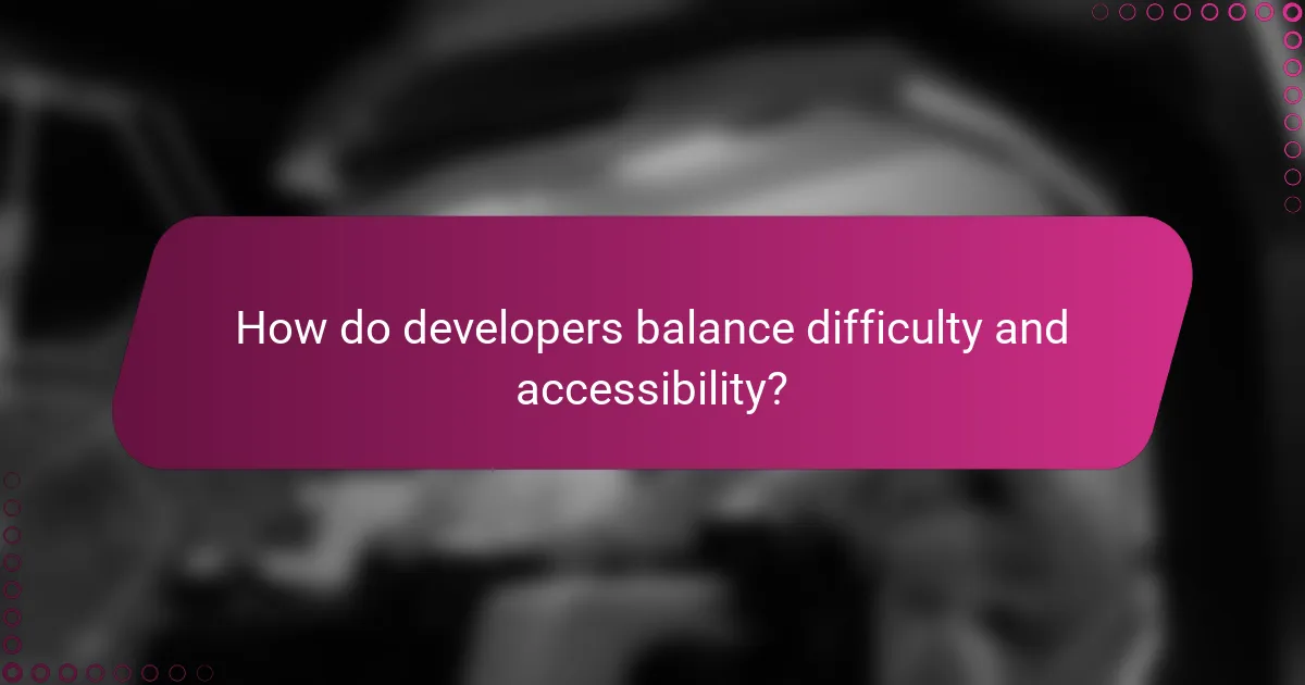 How do developers balance difficulty and accessibility?
