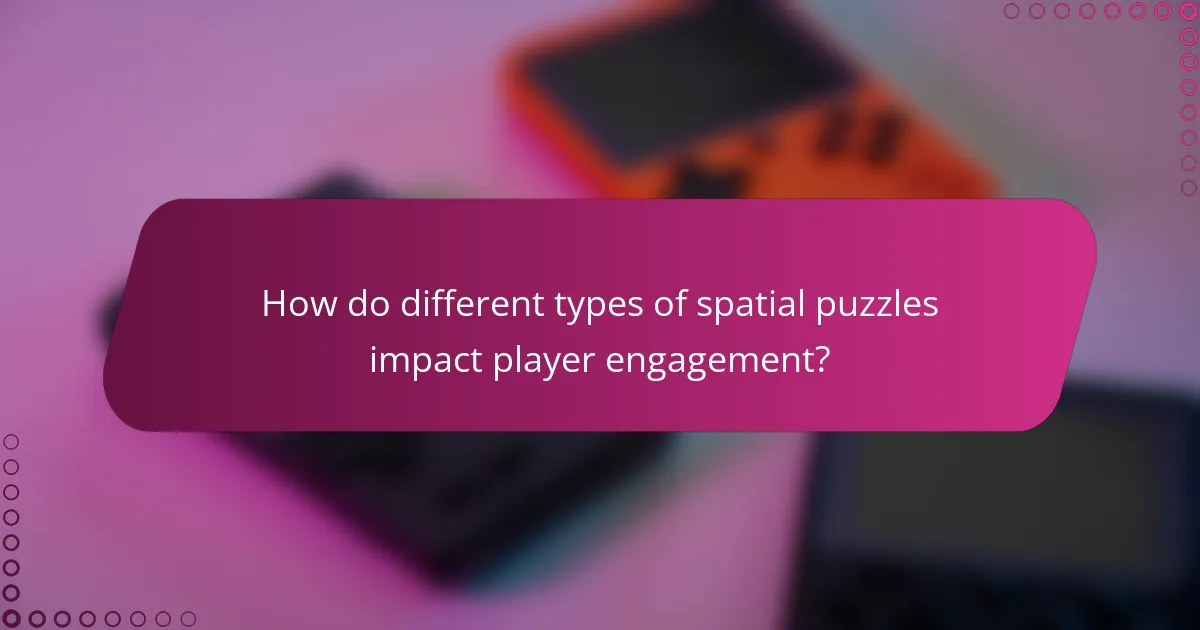 How do different types of spatial puzzles impact player engagement?