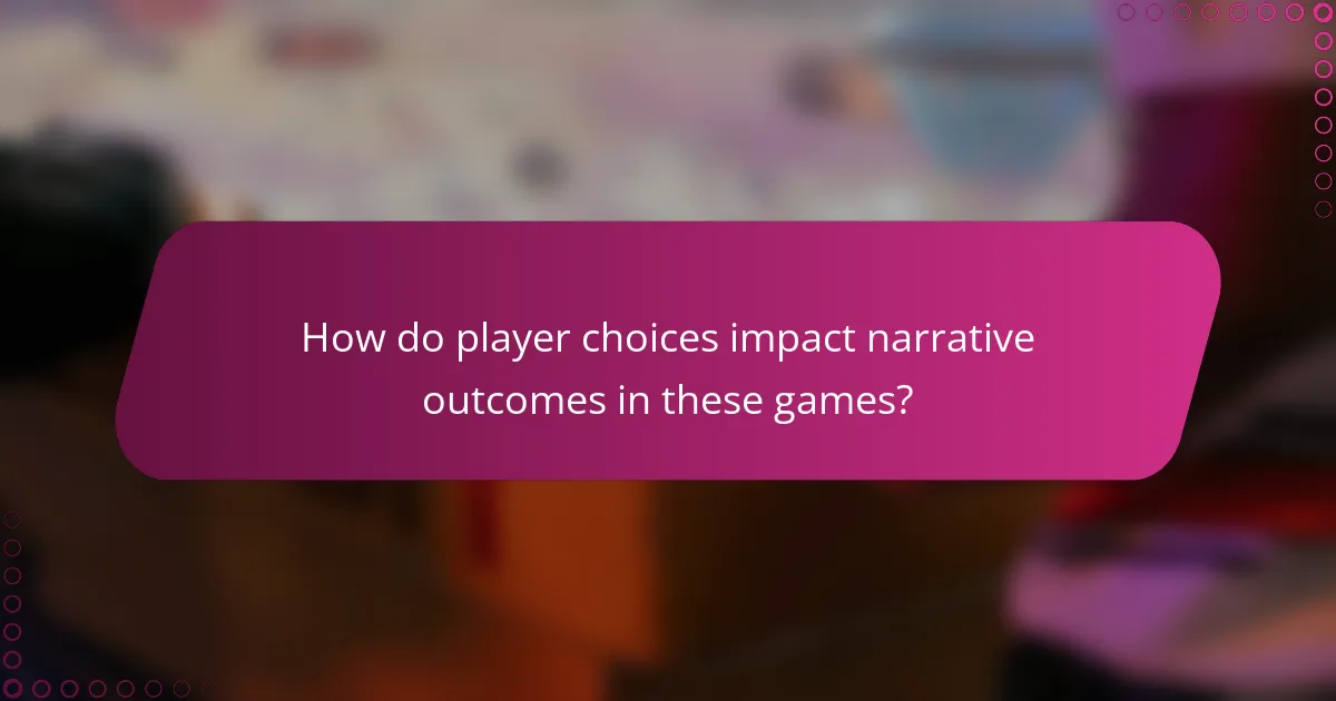 How do player choices impact narrative outcomes in these games?