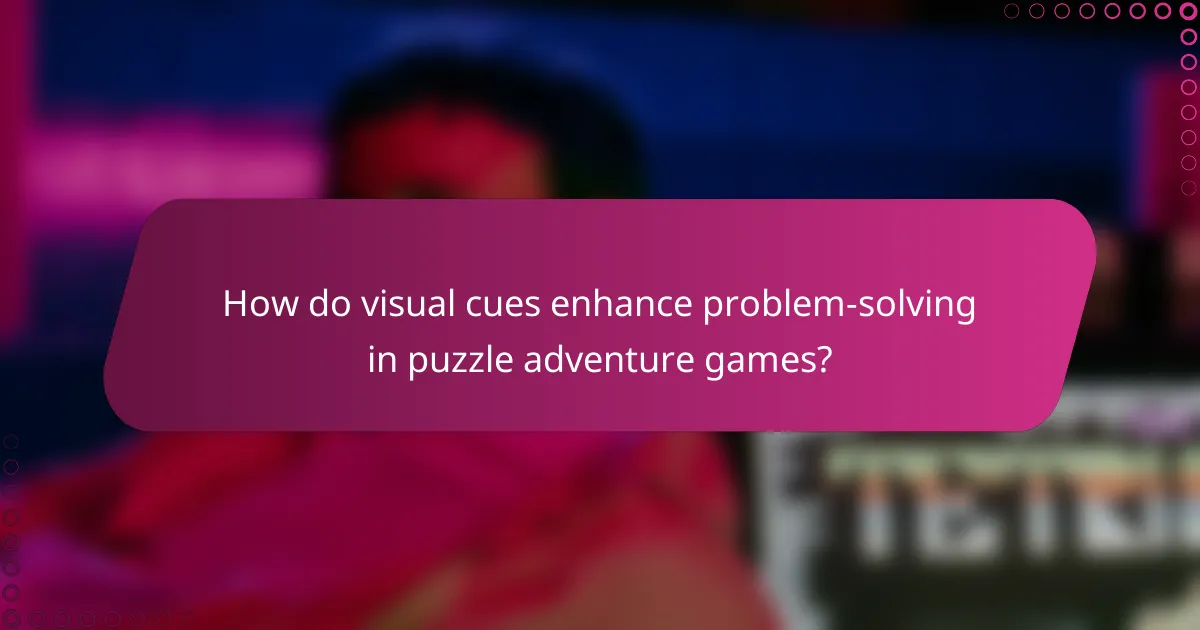How do visual cues enhance problem-solving in puzzle adventure games?
