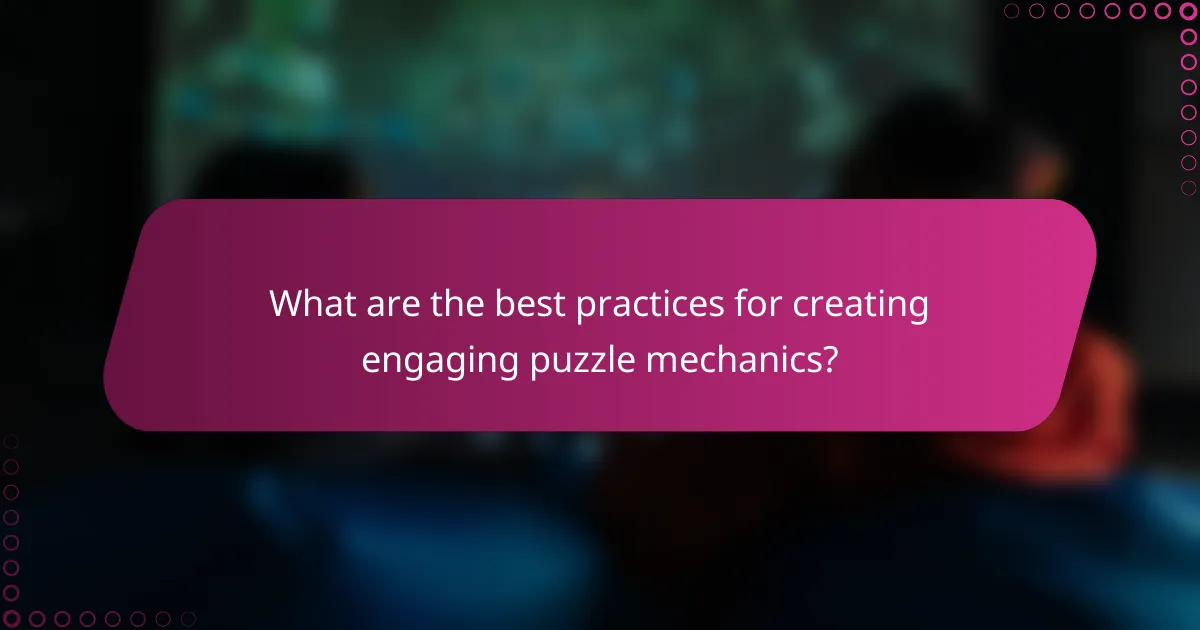 What are the best practices for creating engaging puzzle mechanics?