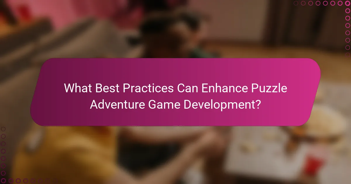 What Best Practices Can Enhance Puzzle Adventure Game Development?