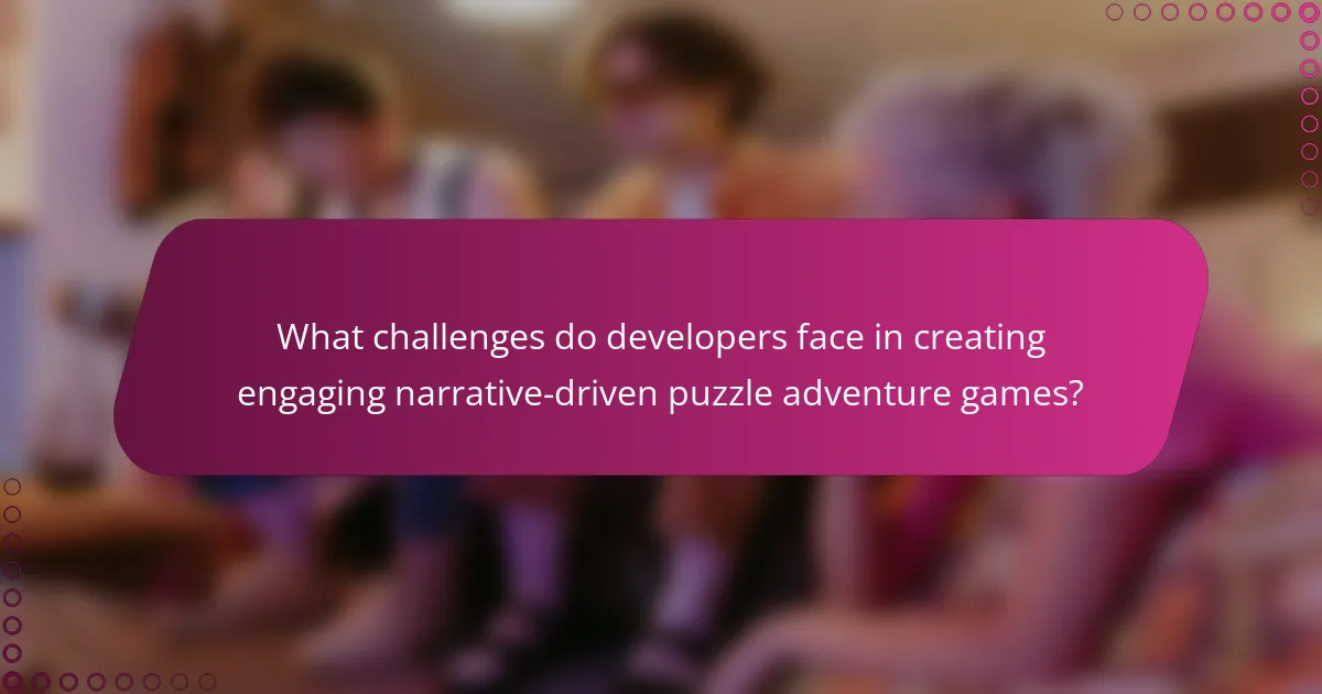 What challenges do developers face in creating engaging narrative-driven puzzle adventure games?