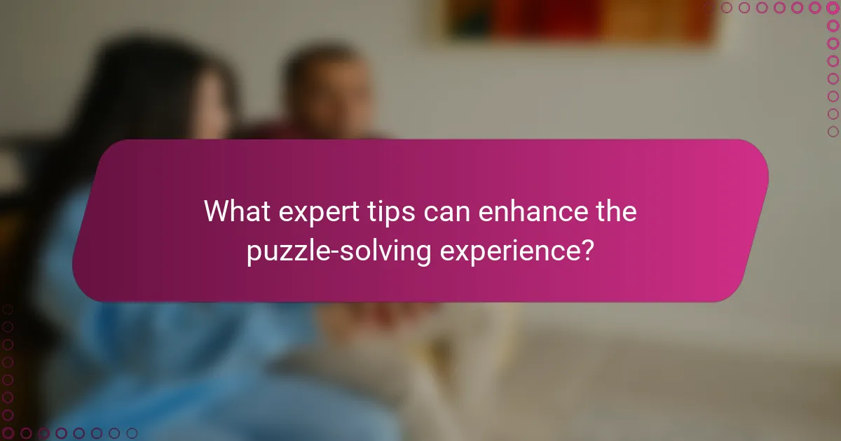 What expert tips can enhance the puzzle-solving experience?
