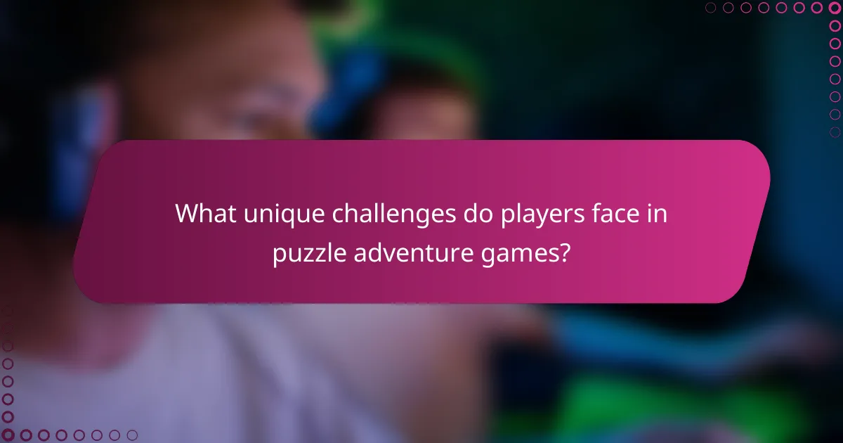 What unique challenges do players face in puzzle adventure games?